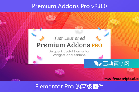 Premium Addons Pro v2.8.0 – Elementor Pro 的高级插件